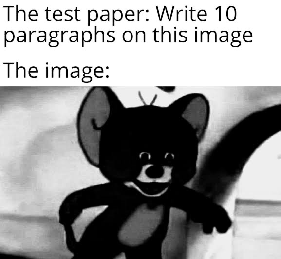 A meme asking for ten paragraphs about an image, followed by a dark and blurry frame of Jerry from Tom and Jerry